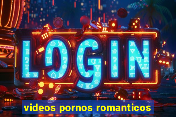 videos pornos romanticos